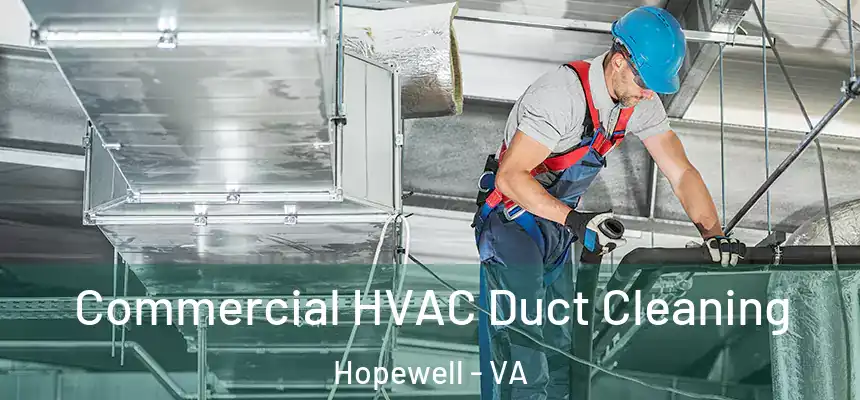  Commercial HVAC Duct Cleaning Hopewell - VA